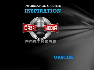 INFORMATION CREATES
INSPIRATION
GRACIAS
 