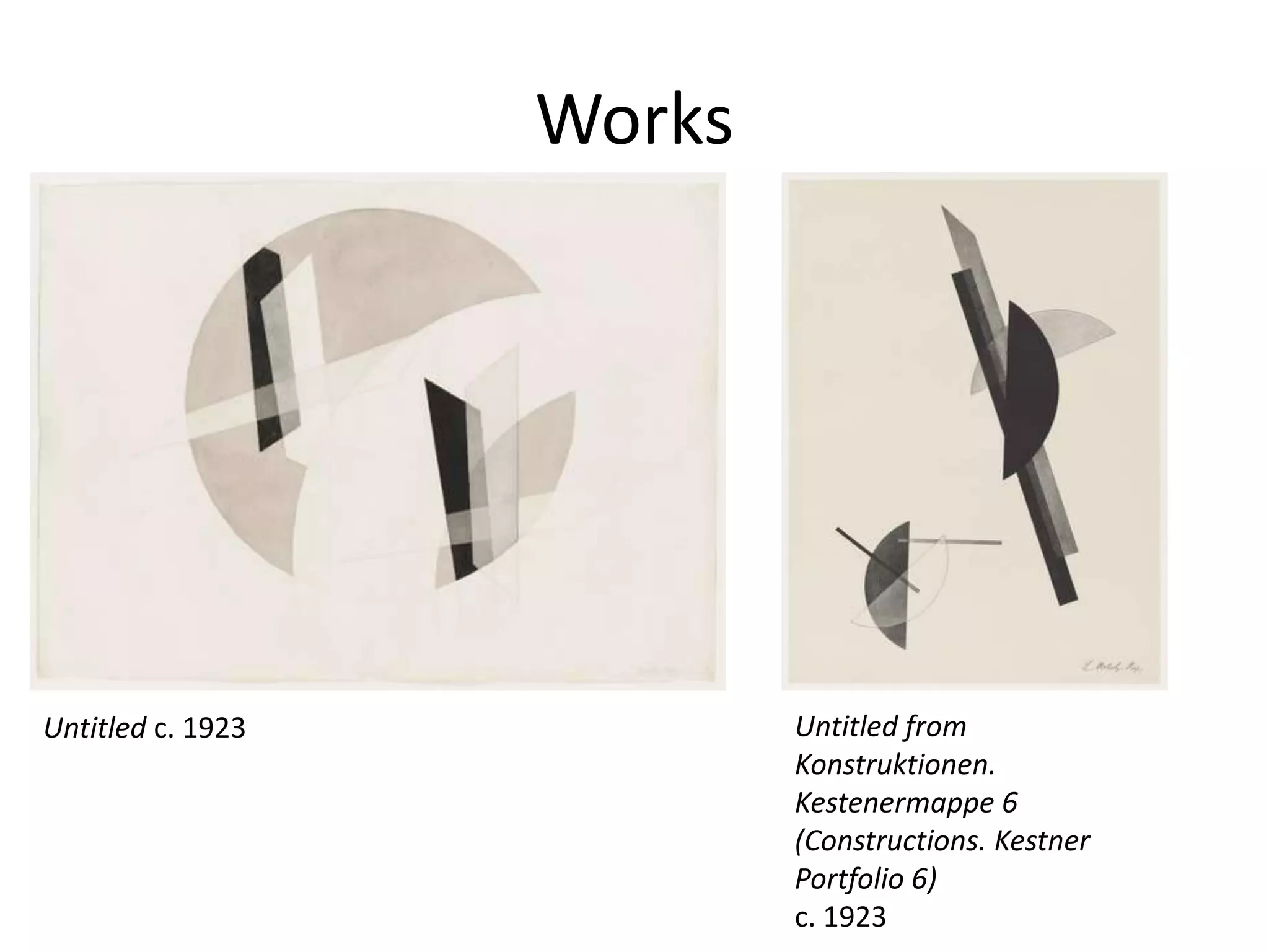 Works
Untitled c. 1923 Untitled from
Konstruktionen.
Kestenermappe 6
(Constructions. Kestner
Portfolio 6)
c. 1923
 