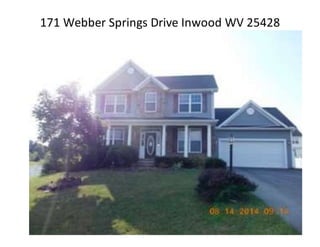 171 Webber Springs Drive Inwood WV 25428
 