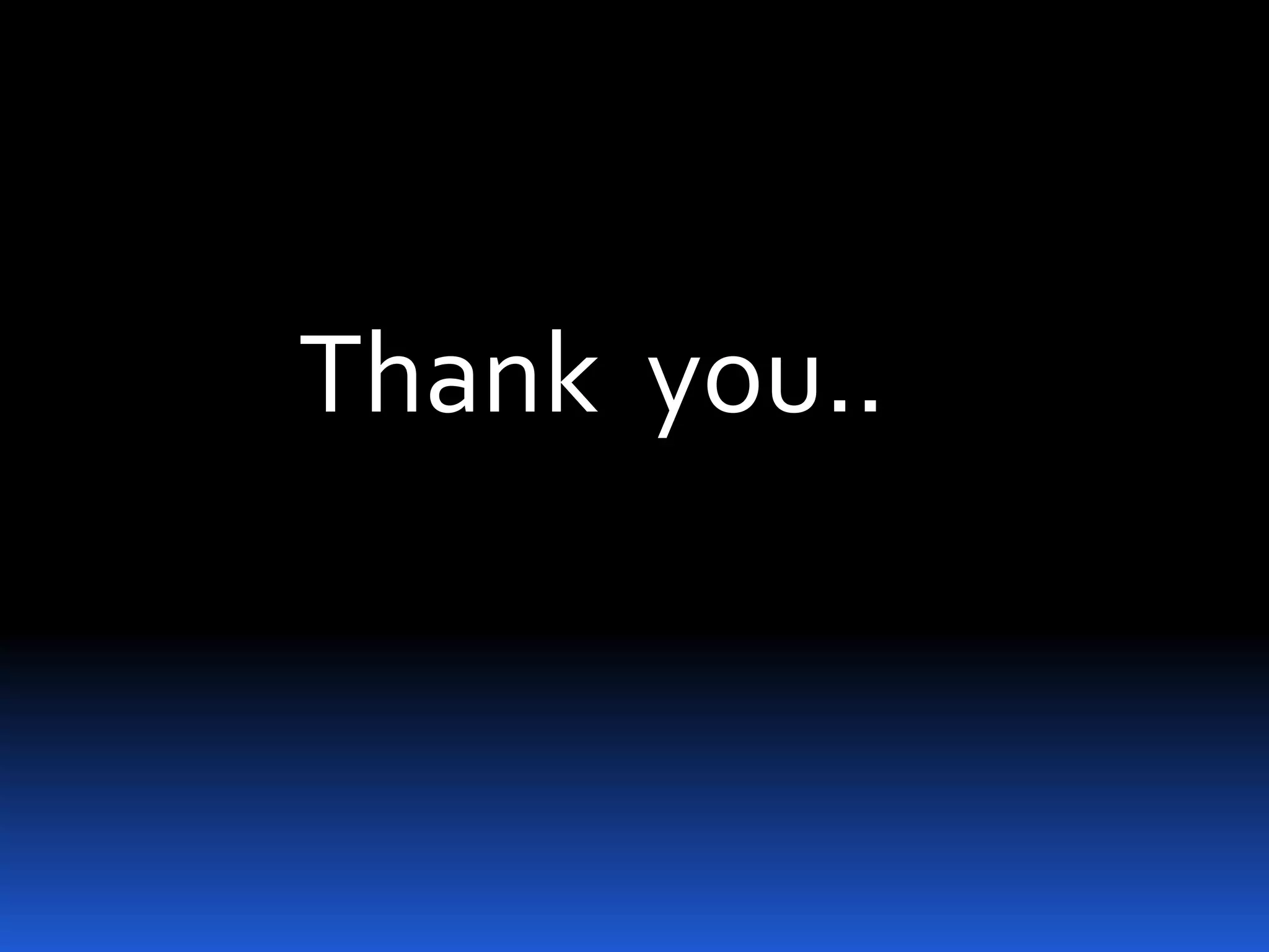 Thank you..
 