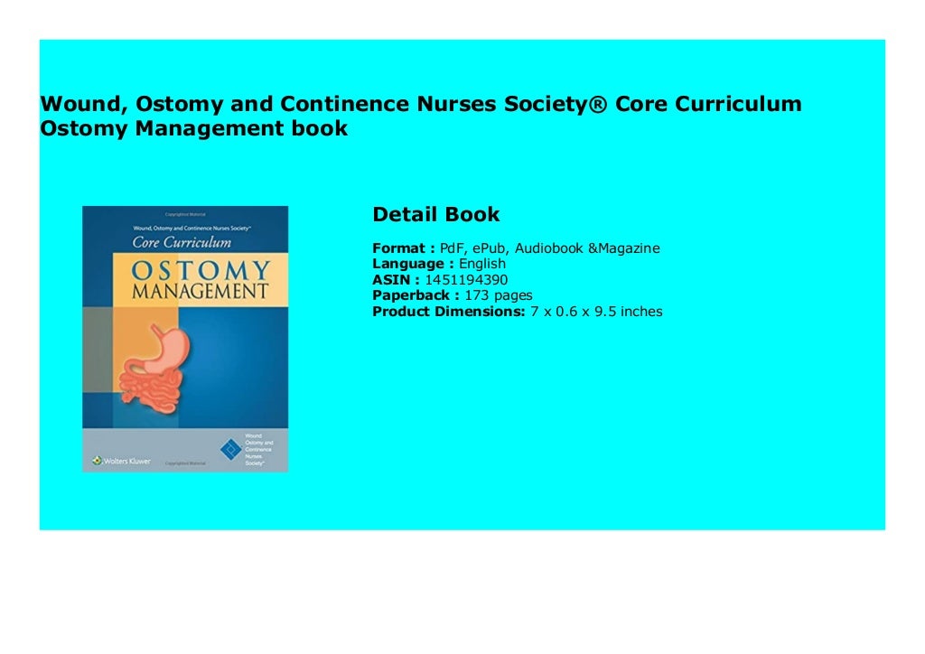 Wound, Ostomy and Continence Nurses Society Core Curriculum Ostomy Management book 793