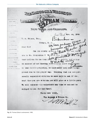 The Babcock & Wilcox Company
Intro-8 Steam 41 / Introduction to Steam
Fig. 15 Thomas Edison’s endorsement, 1888.
 