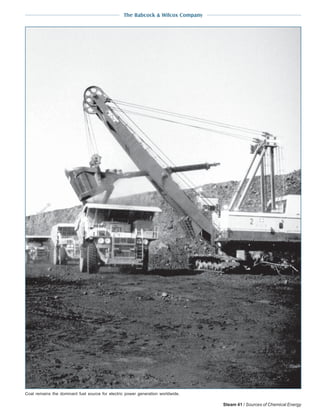 9-20 Steam 41 / Sources of Chemical Energy
The Babcock & Wilcox Company
Coal remains the dominant fuel source for electric power generation worldwide.
 