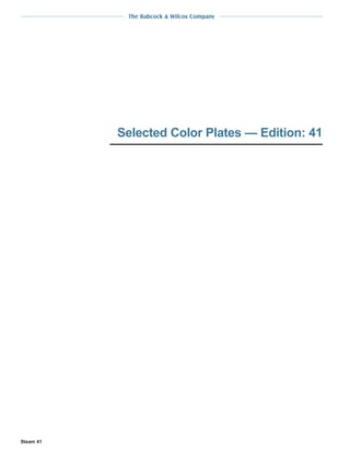 The Babcock & Wilcox Company
Steam 41
Selected Color Plates — Edition: 41
 