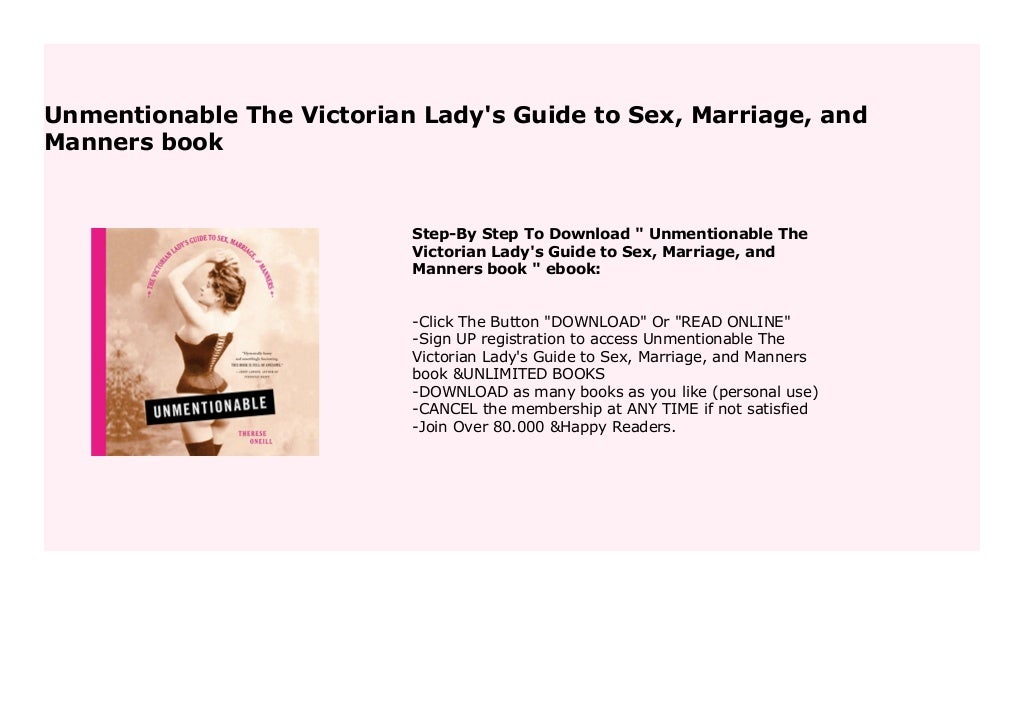 Unmentionable The Victorian Lady s Guide To Sex Marriage And Manners Unmentionable The Victorian Lady s Guide To Sex Marriage And Manners