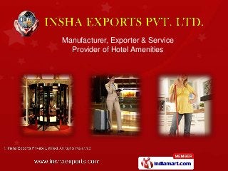 Manufacturer, Exporter & Service
Provider of Hotel Amenities
 
