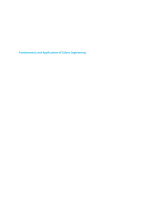 Colour Engineering Example Fundamentals and Applications of Colour Engineering: Measurement and ...