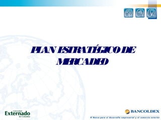 PLAN ESTRATÉGICODE
MERCADEO
 