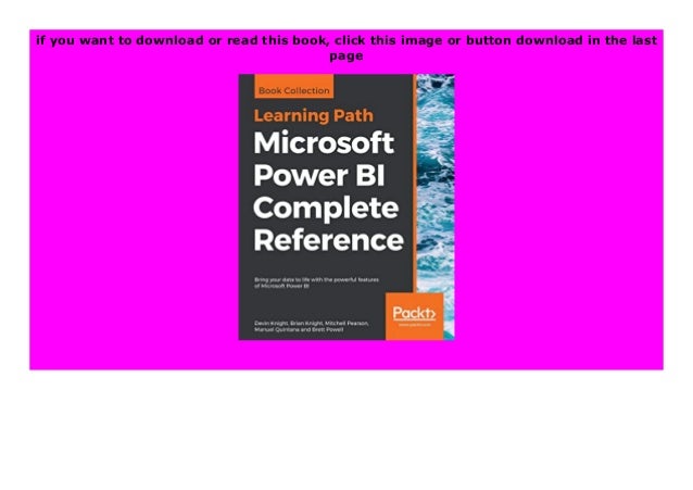 Microsoft Power BI Complete Reference Bring your data to life with the ...