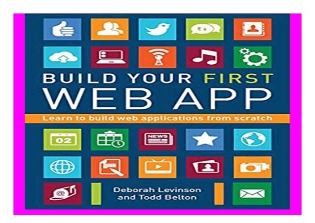 Build Your First Web App Learn To Build Web Applications From Scratch