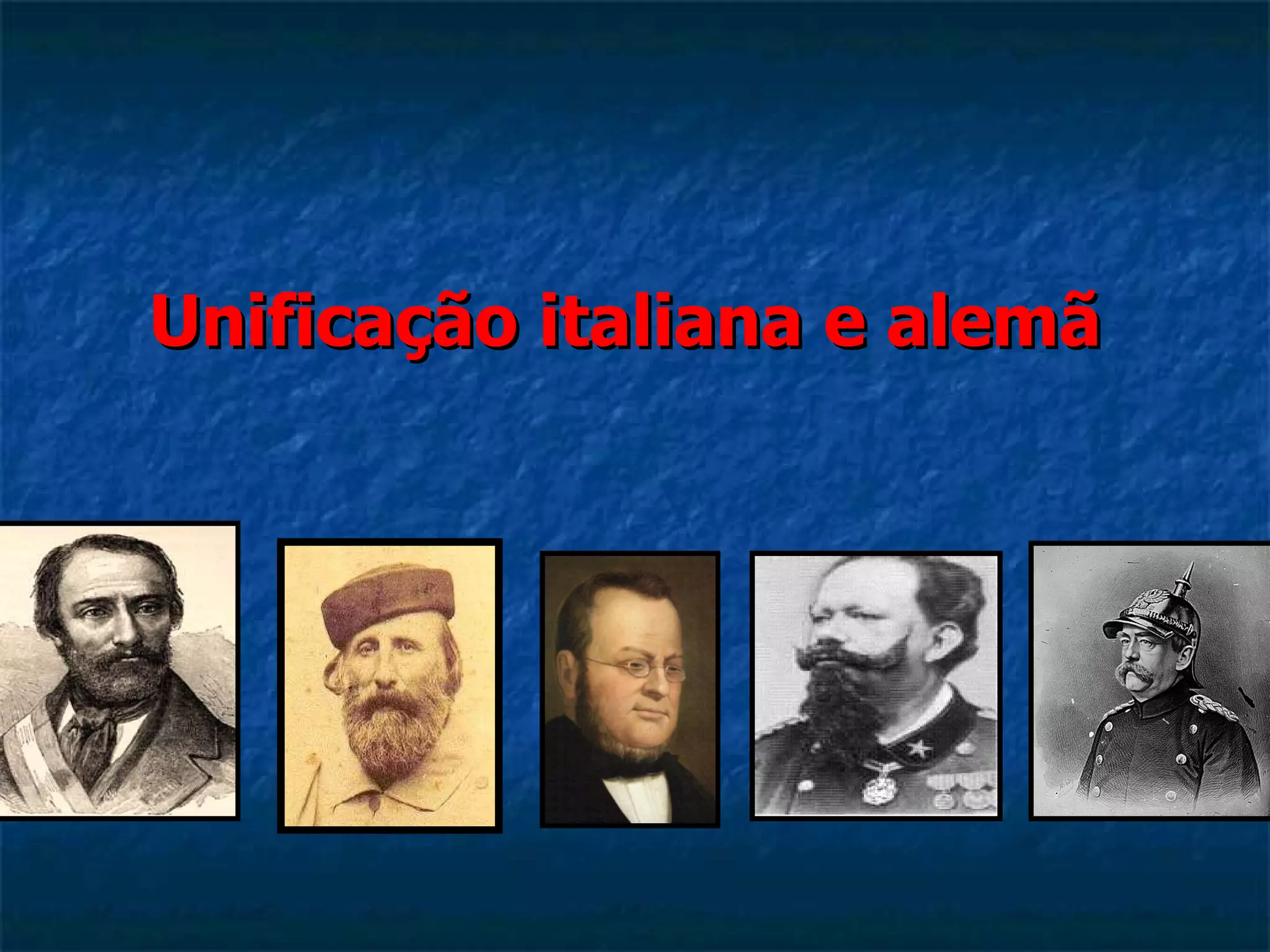 unificacao-italiana-e-alema | PPT