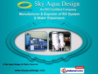 Manufacturer & Exporter of RO System
        & Water Dispensers
 