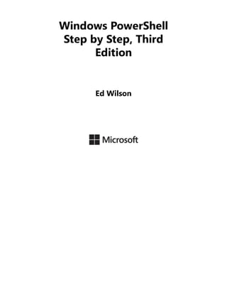 Windows PowerShell
Step by Step, Third
Edition
Ed Wilson
 