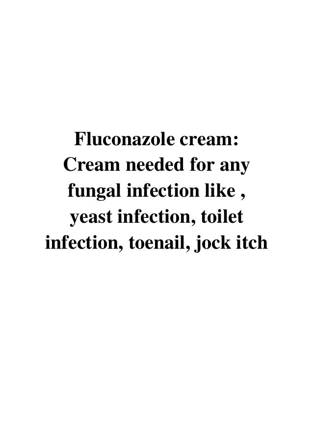 Fluconazole cream PDF Jason comb Cream needed for any fungal
