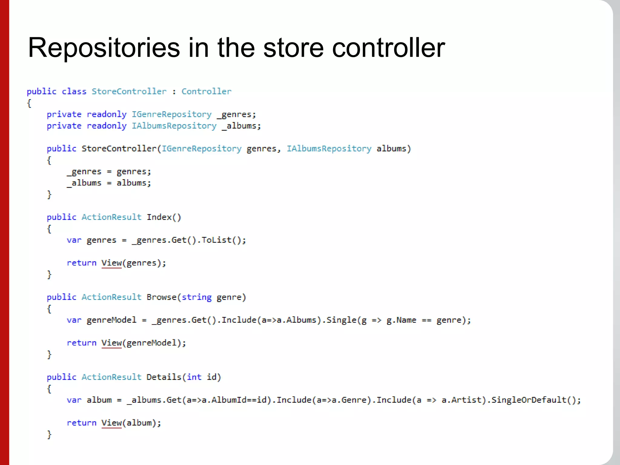 Repositories in the store controller
 