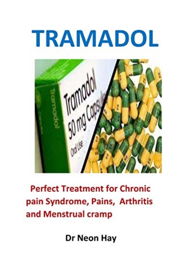 Tramadol PDF Dr Neon Hay Perfect Treatment for Chronic pain Syndrome