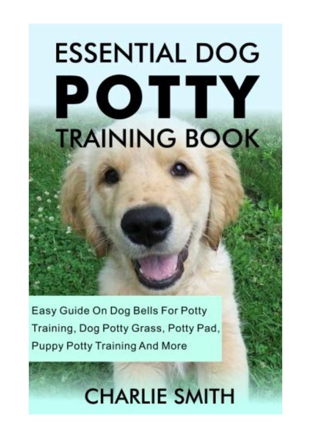 Essential Dog Potty Training Book PDF Charlie Smith Easy Guide On Dog
