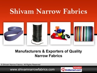 Manufacturers & Exporters of Quality Narrow Fabrics 