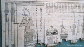 Left for the note
Wow.
Antique papyrus, showing the god Osiris and the weighing of the heart. Egyptian Museum, Cairo, Egypt
 