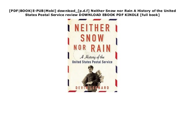 [PDF|BOOK|E-PUB|Mobi] download_[p.d.f] Neither Snow nor Rain A History of the United
States Postal Service review DOWNLOAD...