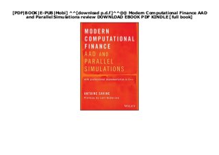 [PDF|BOOK|E-PUB|Mobi] ^^[download p.d.f]^^@@ Modern Computational Finance AAD
and Parallel Simulations review DOWNLOAD EBOOK PDF KINDLE [full book]
 