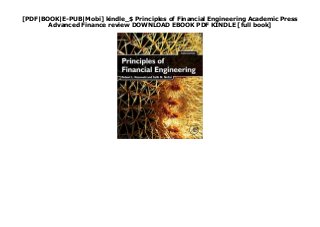 [PDF|BOOK|E-PUB|Mobi] kindle_$ Principles of Financial Engineering Academic Press
Advanced Finance review DOWNLOAD EBOOK PDF KINDLE [full book]
 