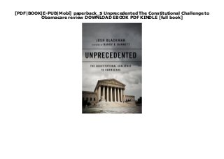 [PDF|BOOK|E-PUB|Mobi] paperback_$ Unprecedented The Constitutional Challenge to
Obamacare review DOWNLOAD EBOOK PDF KINDLE [full book]
 