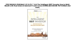 [PDF|BOOK|E-PUB|Mobi] ((P.D.F))^^@@ The Intelligent REIT Investor How to Build
Wealth with Real Estate Investment Trusts review DOWNLOAD EBOOK PDF KINDLE [full
book]
 
