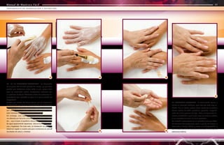 Manual de Manicura Fácil
Manual de Manicura Fácil
18. PRODUCTO NUTRIENTE - A continuación vamos a
utilizar un producto biológico, pero esta vez será muy nu-
triente, rico en ácidos grasos como aceite de almendras
dulces, aceites de visón, escualeno, aguacate, insaponifi-
cable de oliva y germen de trigo. Estos componentes mi-
nerales contribuirán a que la piel luzca una textura sedosa,
y una consistencia firme, de color agradable.
La nutrición suplementaria es un procedimiento que debe-
ría realizarse frecuentemente, pues la piel de las manos, al
tocar todo el tiempo objetos y cosas se va desgastando, y
con el sudor pierde las sustancias ricas que conforman su
estructura interna.
15 - 16 -17. PRODUCTO HIDRATANTE - La hidratación
es un punto vital de todo proceso de masaje, ya que hace
posible que trabajemos mejor sobre la piel, porque ésta
gana en elasticidad natural. Masajeamos entonces con
un producto biológico hidratante a base de sustancias hi-
groscópicas que retendrán el agua en la piel y evitarán su
evaporación.
Nuestra piel cuenta, de forma natural, con un mecanismo
de hidratación que regula y nos protege de las condiciones
externas y las posibles agresiones cotidianas, mecanismo
que proporciona el equilibrio necesario para que la piel
esté hidratada y pueda lucirse bella y cuidada.
Sin embargo, esta capacidad auto-reguladora se puede
ver alterada por factores externos -clima, polución, estrés,
etc.-, que rompen el equilibrio natural y provocan un déficit
de agua (apareciendo asperezas, descamaciones, tirante-
ces y fragilidad). Por todo esto, la hidratación es algo que
debemos regalar a nuestra piel para mantenerla en plenas
facultades de salud y vitalidad.
18
15
44
45
TRATAMIENTO DE HIDRATACIÓN Y NUTRICIÓN
Manual de Manicura Fácil
17
16
14
13
 