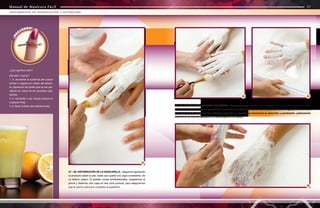 Manual de Manicura Fácil
Manual de Manicura Fácil
29 - 30. COLOCACIÓN DE PAPEL OSMÓTICO - Colocaremos primero la mano izquierda sobre el papel osmótico media-
namente tensado, y luego se procederá a envolverla con varias vueltas, de manera que quede bien tapada. Así se evitará
la evaporación del producto de crioterapia aplicado y, a cambio, se favorecerá su absorción y penetración, potenciando
finalmente los efectos deseados de descongestión de tejidos.
27 - 28. DISTRIBUCIÓN DE LA MASCARILLA - Seguimos aplicando
el producto sobre la piel, hasta que quede una capa consistente, de
un blanco opaco. Si quedan zonas semitraslúcidas, cargaremos el
pincel y daremos otra capa en esa zona puntual, para asegurarnos
que la crema cubra por completo la superficie.
30
29
28
¿Qué significa nutrir?
(Del latín “nutrire”)
1. tr. Aumentar la sustancia del cuerpo
animal o vegetal por medio del alimen-
to, reparando las partes que se van per-
diendo en virtud de las acciones cata-
bólicas.
2. tr. Aumentar o dar nuevas fuerzas en
cualquier línea.
3. tr. llenar (colmar abundantemente).
50
51
TRATAMIENTO DE HIDRATACIÓN Y NUTRICIÓN
Manual de Manicura Fácil
¡
R
E
C
UERDA!
27
 