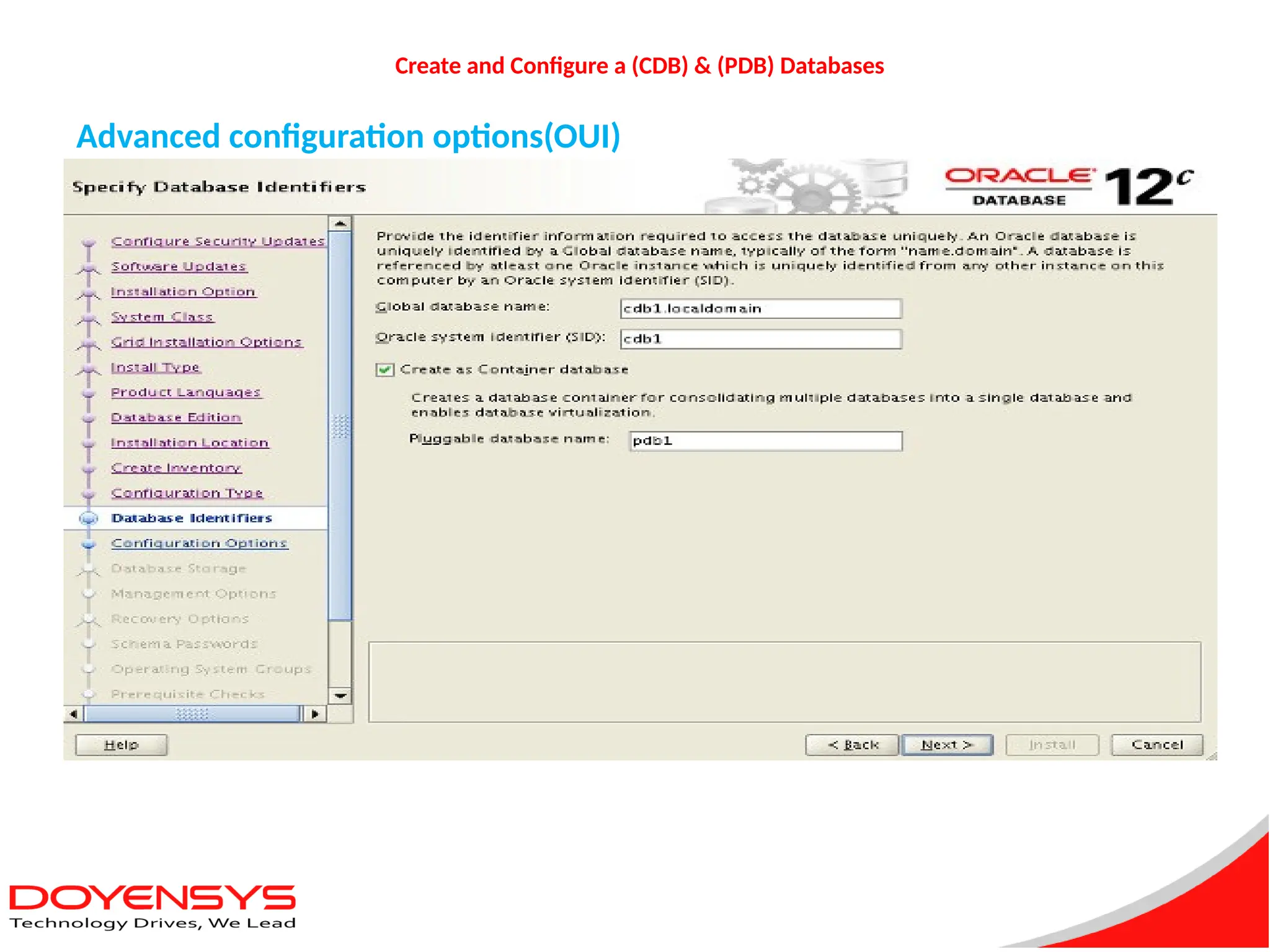 Create and Configure a (CDB) & (PDB) Databases
Advanced configuration options(OUI)
 