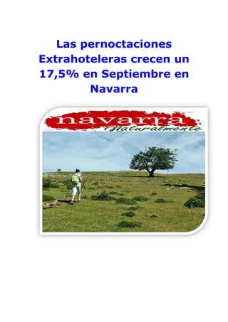 Las pernoctaciones
Extrahoteleras crecen un
17,5% en Septiembre en
Navarra
 