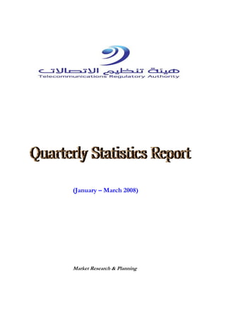 (January – March 2008)
Market Research & Planning
 