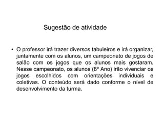 JOGOS DE SALÃO EDUCAÇÃO FÍSICA, 8º Ano do Ensino Fundamental - ppt carregar