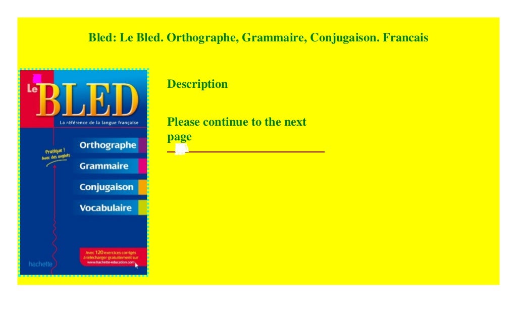 Bled: Le Bled. Orthographe, Grammaire, Conjugaison. Francais kindle$@@