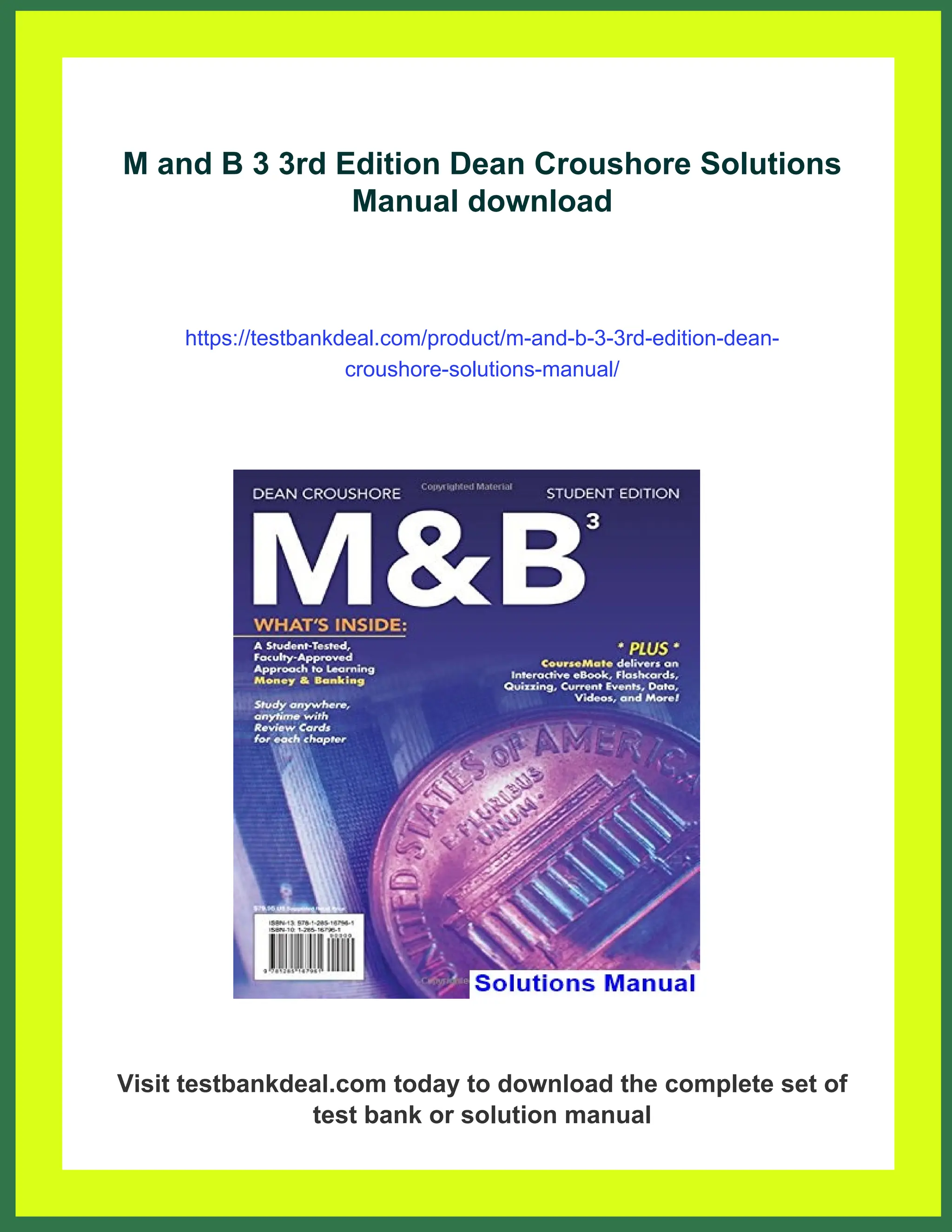 M and B 3 3rd Edition Dean Croushore Solutions
Manual download
https://testbankdeal.com/product/m-and-b-3-3rd-edition-dean-
croushore-solutions-manual/
Visit testbankdeal.com today to download the complete set of
test bank or solution manual
 