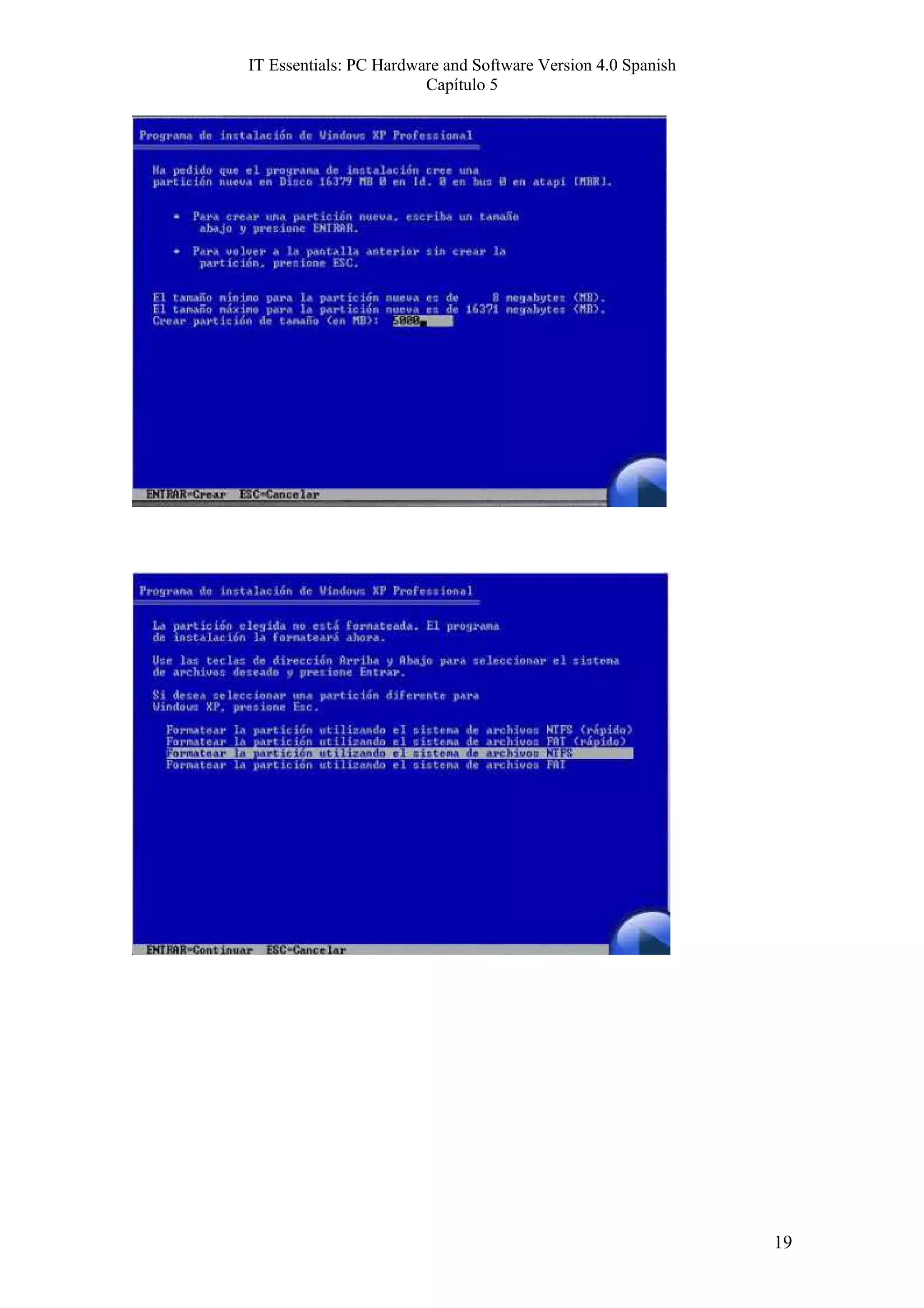 IT Essentials: PC Hardware and Software Version 4.0 Spanish
                        Capítulo 5




                                                              19
 