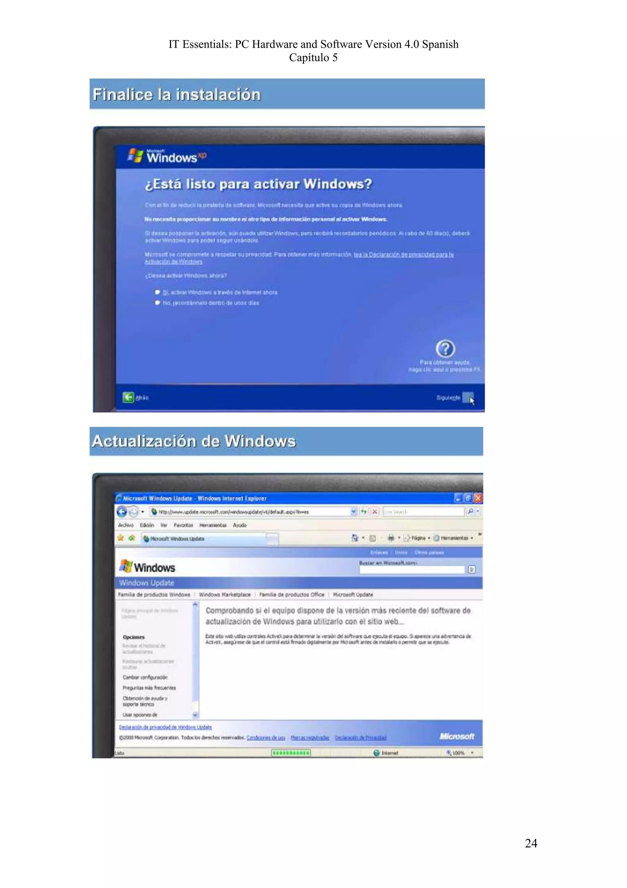 IT Essentials: PC Hardware and Software Version 4.0 Spanish
                        Capítulo 5




                                                              24
 