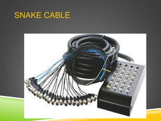 SNAKE CABLE
 