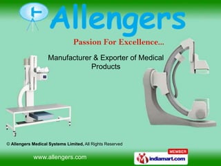 Manufacturer & Exporter of Medical
                               Products




© Allengers Medical Systems Limited, All Rights Reserved


            www.allengers.com
 
