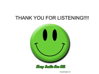 THANK YOU FOR LISTENING!!!!  