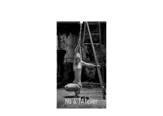 Gratis Epub Nu A Latelier Calendrier Mural 2019 Din A3 Vertical Ph slideshare