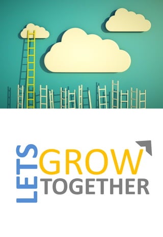 LETS
GROW
TOGETHER
 