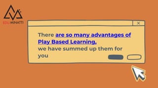 ALL ABOUT PLAY BASED LEARNING.pptx