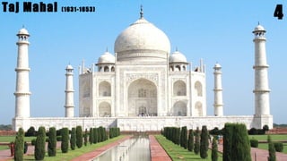 4Taj Mahal (1631-1653)
 