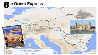 The Orient Express
6
 