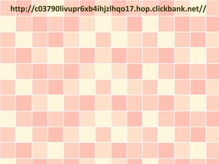 http://c03790livupr6xb4ihjzlhqo17.hop.clickbank.net//
 