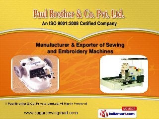 Manufacturer & Exporter of Sewing
   and Embroidery Machines
 