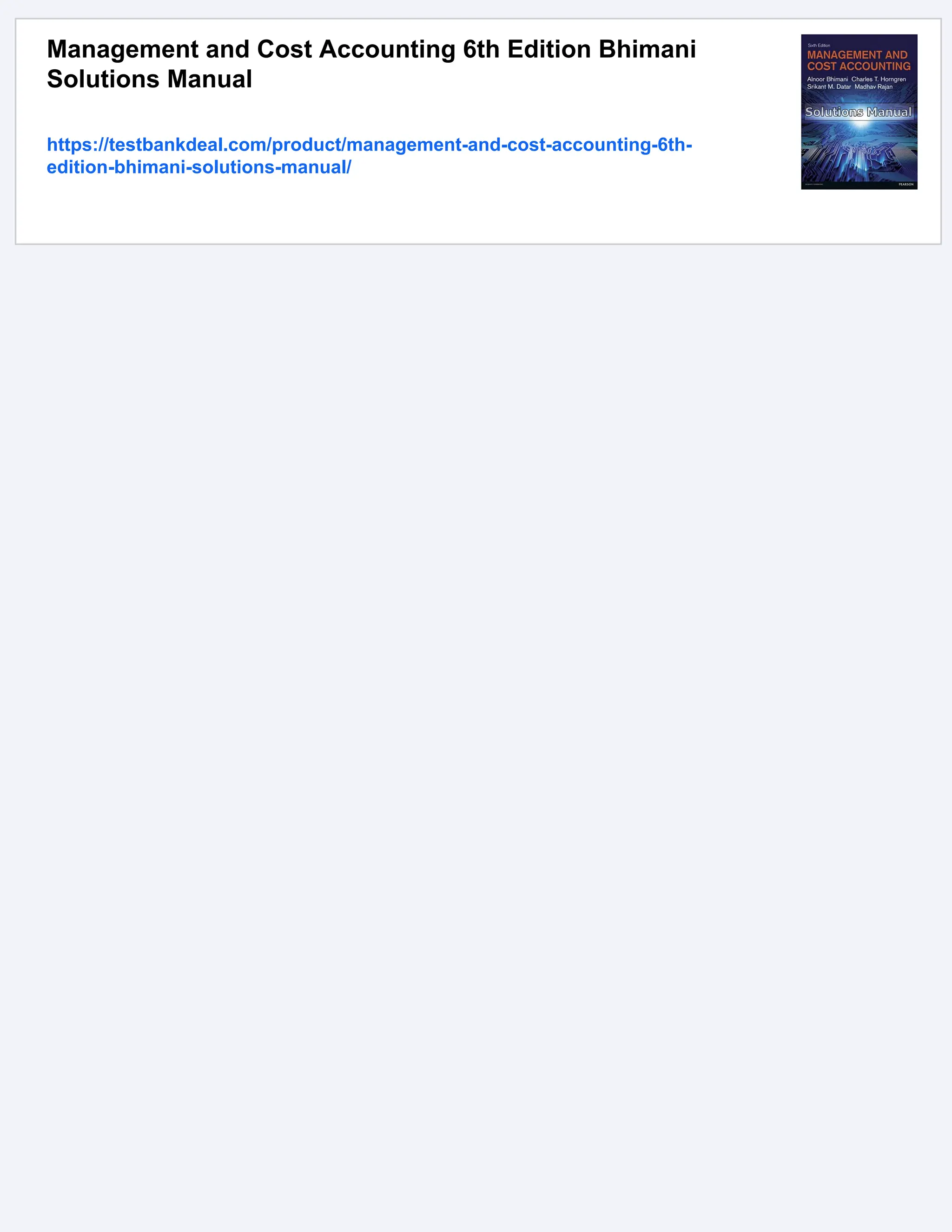 Management and Cost Accounting 6th Edition Bhimani
Solutions Manual
https://testbankdeal.com/product/management-and-cost-accounting-6th-
edition-bhimani-solutions-manual/
 