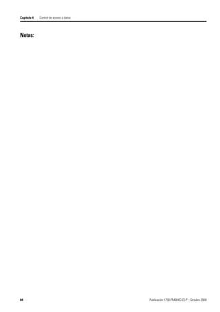 84 Publicación 1756-PM004C-ES-P – Octubre 2009
Capítulo 4 Control de acceso a datos
Notas:
 